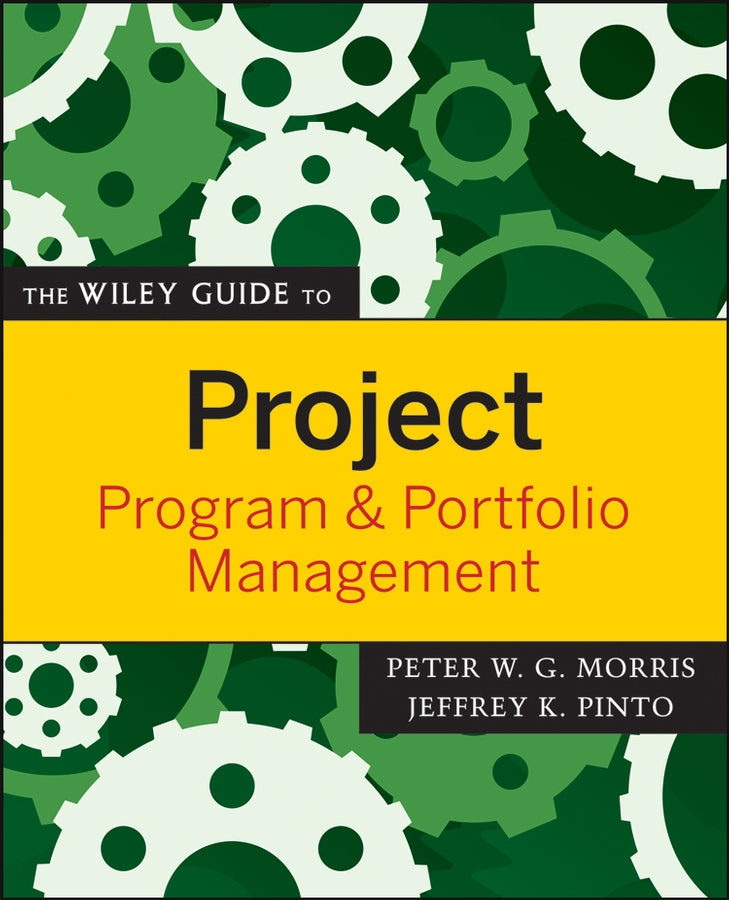 The Wiley Guide to Project, Program, and Portfolio Management (Paperback / softback) 9780470226858
