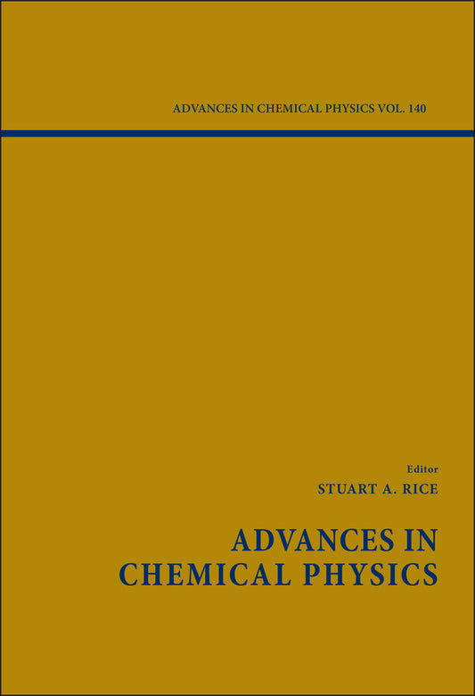 Advances in Chemical Physics, Volume 140 (Hardback) 9780470226889