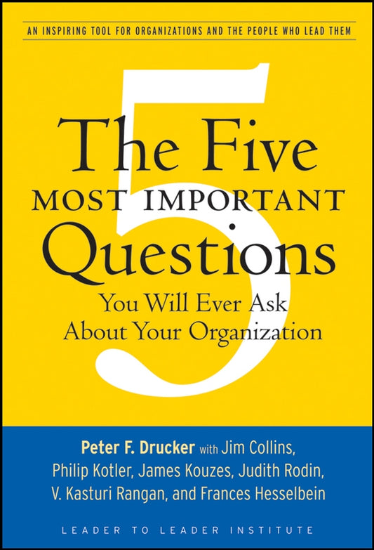 The Five Most Important Questions You Will Ever Ask About Your Organization (Paperback / softback) 9780470227565