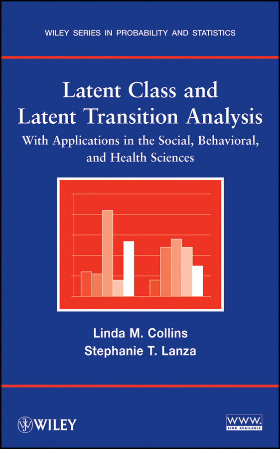 Latent Class and Latent Transition Analysis; With Applications in the Social, Behavioral, and Health Sciences (Hardback) 9780470228395