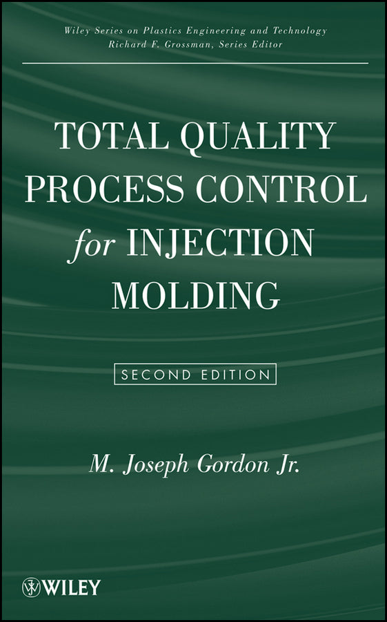 Total Quality Process Control for Injection Molding (Hardback) 9780470229637