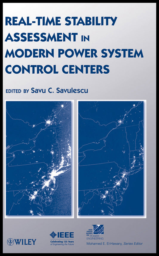 Real–Time Stability Assessment in Modern Power System Control Centers (Hardback) 9780470233306