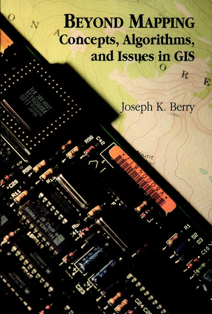 Beyond Mapping; Concepts, Algorithms, and Issues in GIS (Paperback / softback) 9780470236765