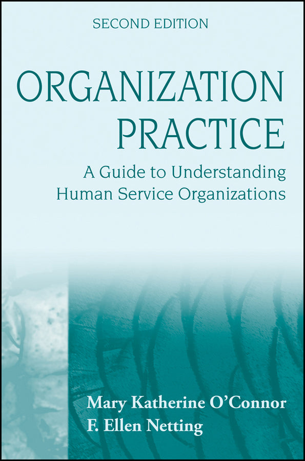 Organization Practice; A Guide to Understanding Human Service Organizations (Paperback / softback) 9780470252857