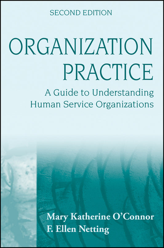 Organization Practice; A Guide to Understanding Human Service Organizations (Paperback / softback) 9780470252857