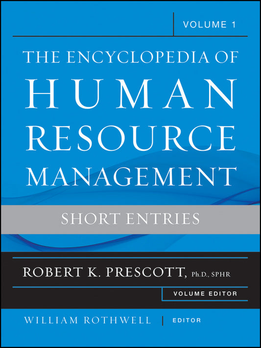 The Encyclopedia of Human Resource Management, Volume 1; Short Entries (Hardback) 9780470257739