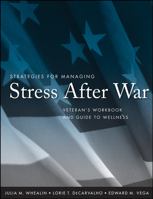 Strategies for Managing Stress After War; Veteran's Workbook and Guide to Wellness (Paperback / softback) 9780470257760