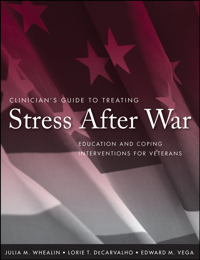 Clinician's Guide to Treating Stress After War; Education and Coping Interventions for Veterans (Paperback / softback) 9780470257777