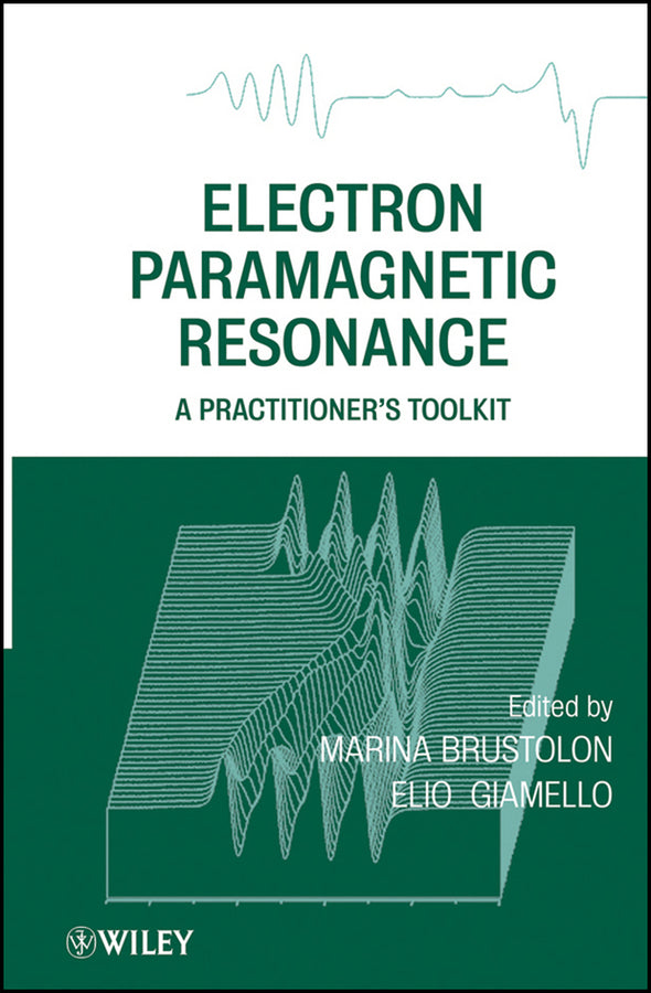 Electron Paramagnetic Resonance; A Practitioners Toolkit (Hardback) 9780470258828