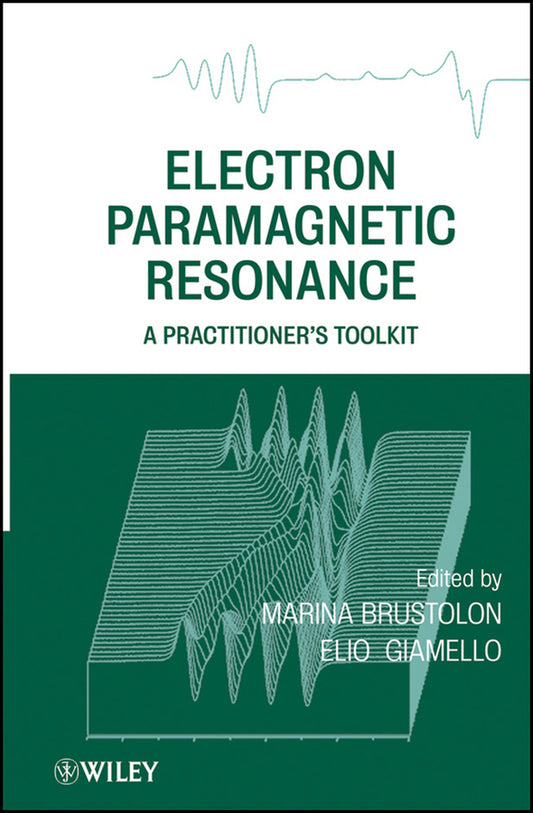 Electron Paramagnetic Resonance; A Practitioners Toolkit (Hardback) 9780470258828