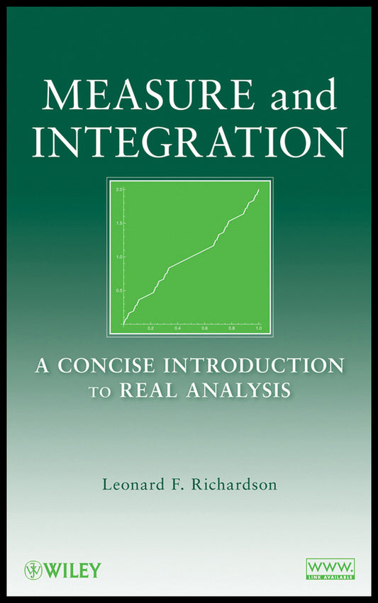 Measure and Integration; A Concise Introduction to Real Analysis (Hardback) 9780470259542