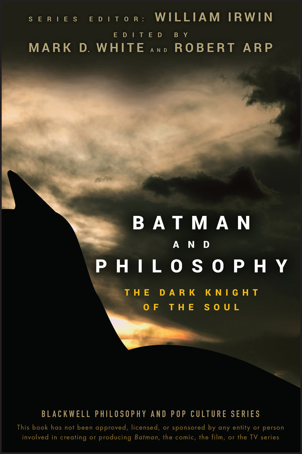 Batman and Philosophy; The Dark Knight of the Soul (Paperback / softback) 9780470270301