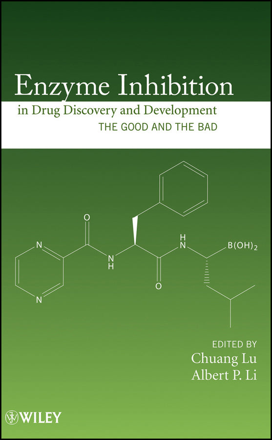 Enzyme Inhibition in Drug Discovery and Development; The Good and the Bad (Hardback) 9780470281741