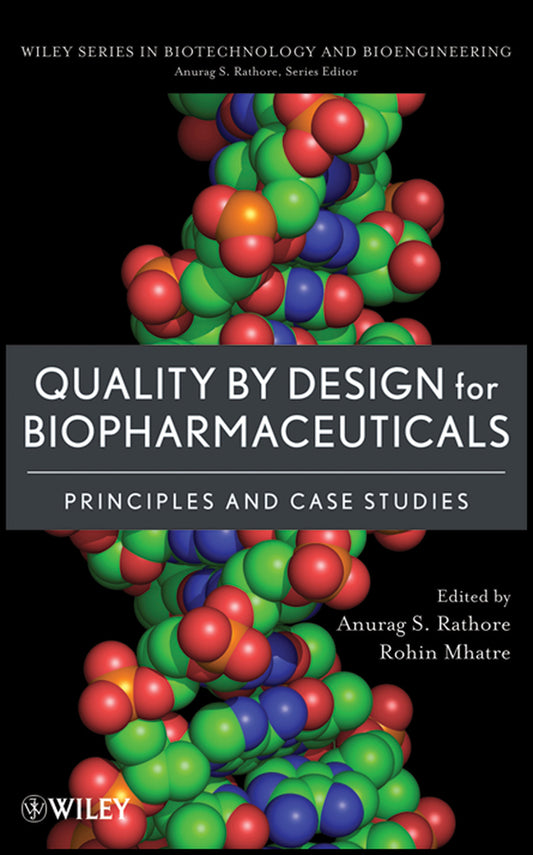Quality by Design for Biopharmaceuticals; Principles and Case Studies (Hardback) 9780470282335