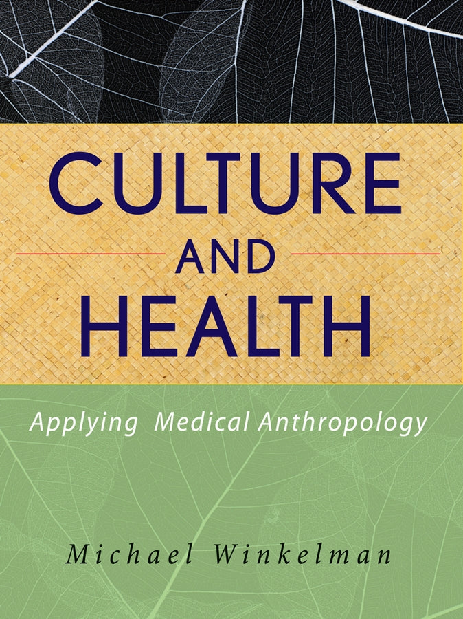 Culture and Health; Applying Medical Anthropology (Paperback / softback) 9780470283554