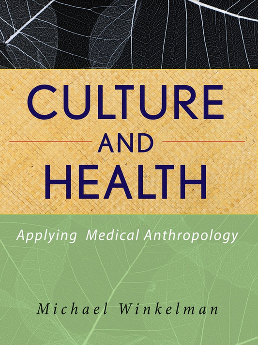 Culture and Health; Applying Medical Anthropology (Paperback / softback) 9780470283554