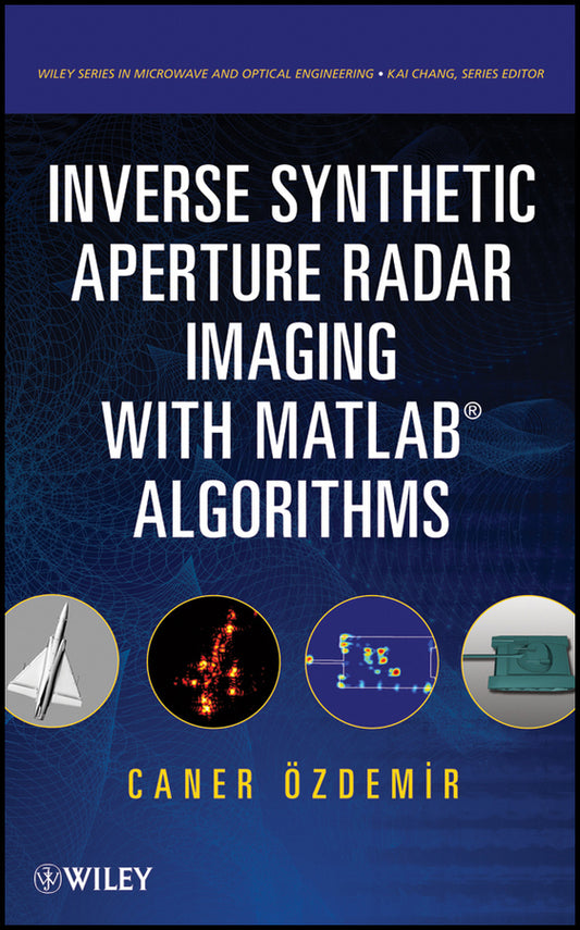Inverse Synthetic Aperture Radar Imaging With MATLAB Algorithms (Hardback) 9780470284841