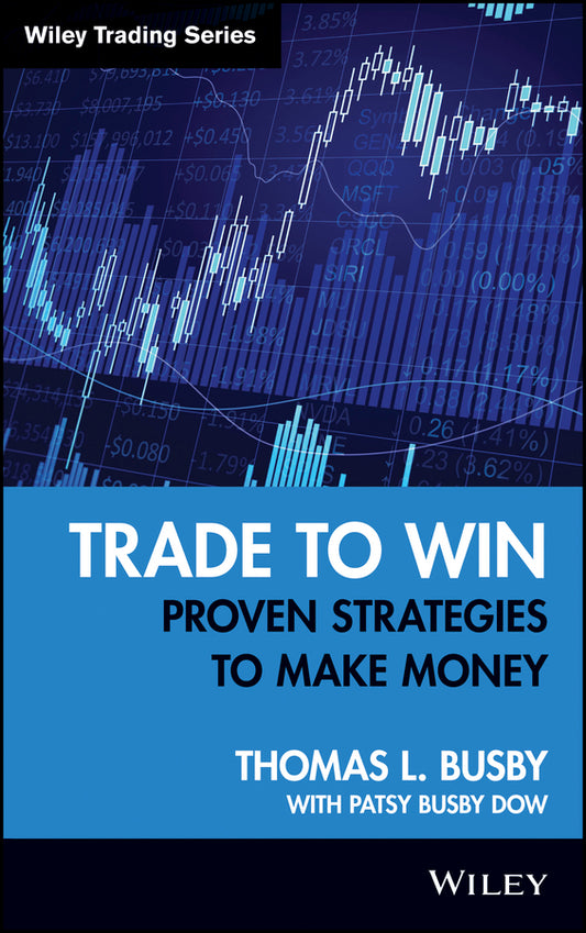 Trade to Win; Proven Strategies to Make Money (Hardback) 9780470285343