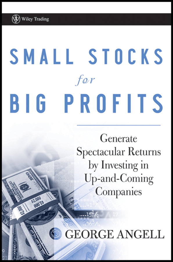 Small Stocks for Big Profits; Generate Spectacular Returns by Investing in Up-and-Coming Companies (Hardback) 9780470296653