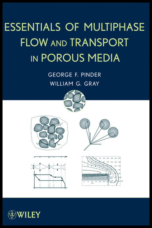 Essentials of Multiphase Flow and Transport in Porous Media (Hardback) 9780470317624