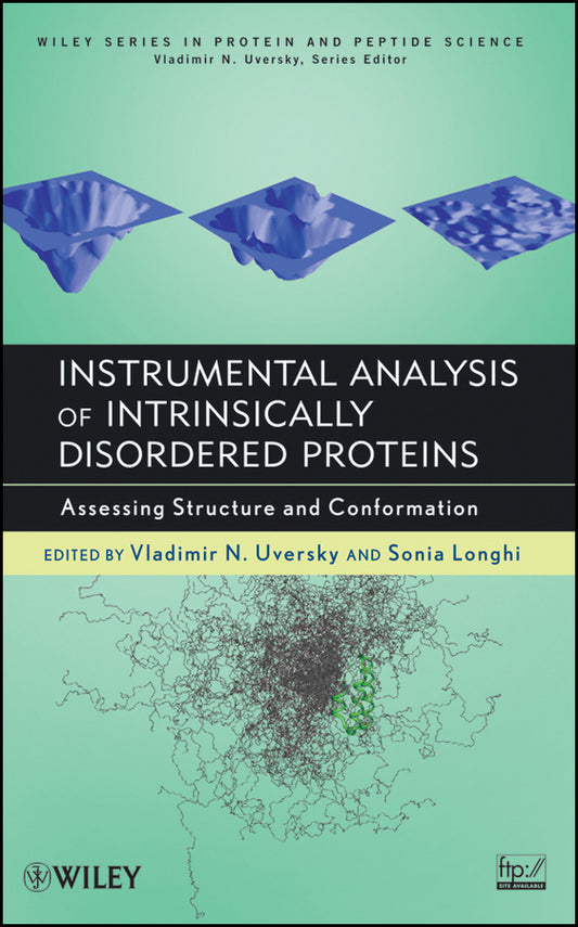 Instrumental Analysis of Intrinsically Disordered Proteins; Assessing Structure and Conformation (Hardback) 9780470343418