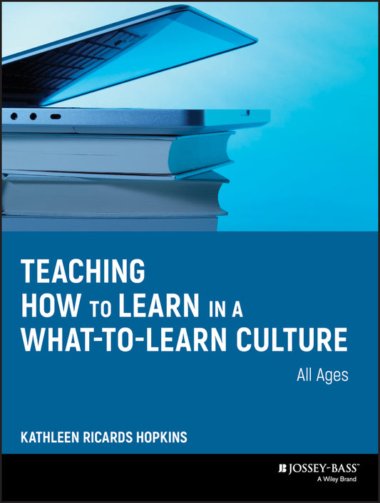 Teaching How to Learn in a What-to-Learn Culture (Paperback / softback) 9780470343524