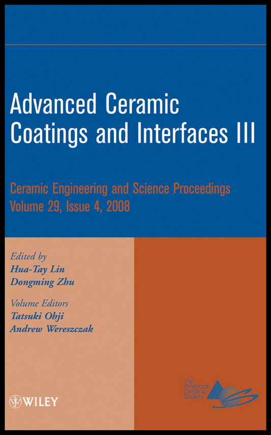 Advanced Ceramic Coatings and Interfaces III, Volume 29, Issue 4 (Hardback) 9780470344958