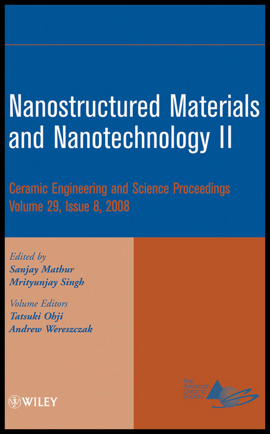 Nanostructured Materials and Nanotechnology II, Volume 29, Issue 8 (Hardback) 9780470344989
