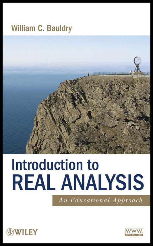 Introduction to Real Analysis; An Educational Approach (Hardback) 9780470371367