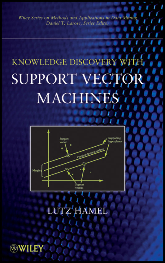 Knowledge Discovery with Support Vector Machines (Hardback) 9780470371923