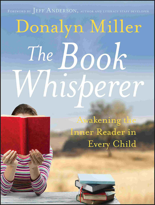 The Book Whisperer; Awakening the Inner Reader in Every Child (Paperback / softback) 9780470372272