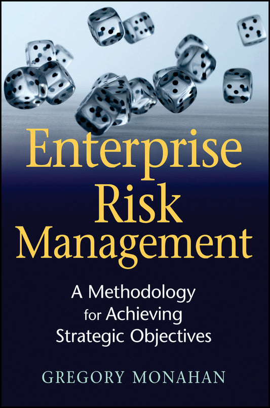 Enterprise Risk Management; A Methodology for Achieving Strategic Objectives (Hardback) 9780470372333