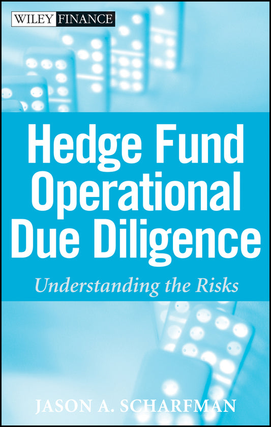 Hedge Fund Operational Due Diligence; Understanding the Risks (Hardback) 9780470372340