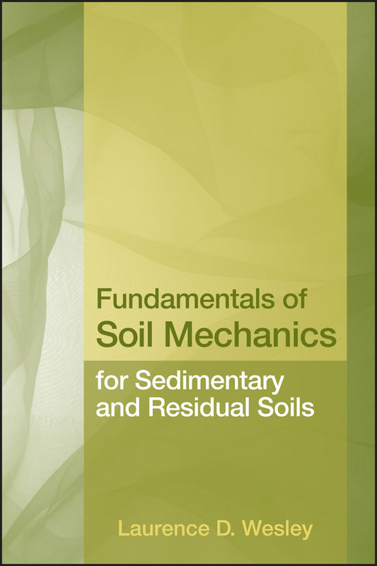 Fundamentals of Soil Mechanics for Sedimentary and Residual Soils (Hardback) 9780470376263