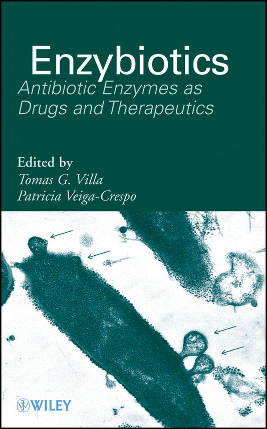 Enzybiotics; Antibiotic Enzymes as Drugs and Therapeutics (Hardback) 9780470376553