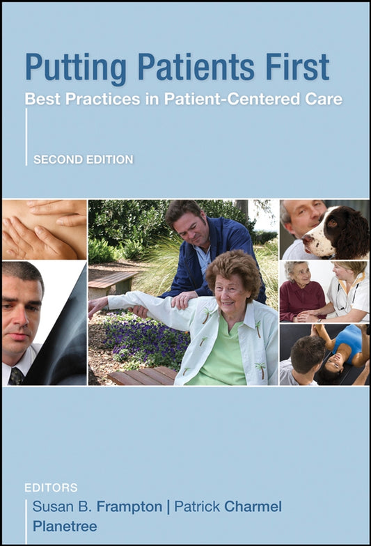 Putting Patients First; Best Practices in Patient-Centered Care (Hardback) 9780470377024