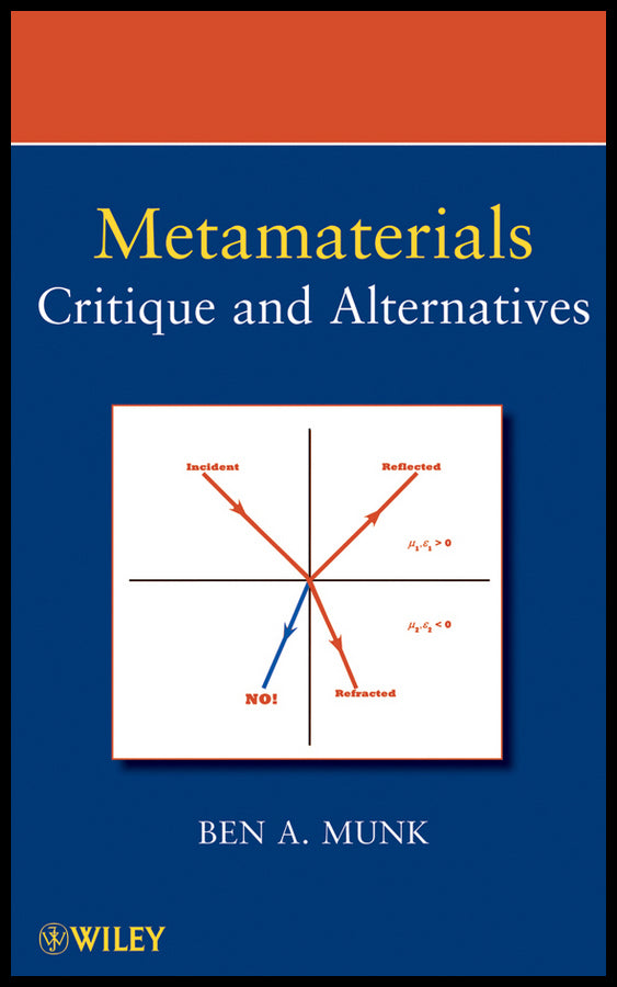 Metamaterials; Critique and Alternatives (Hardback) 9780470377048