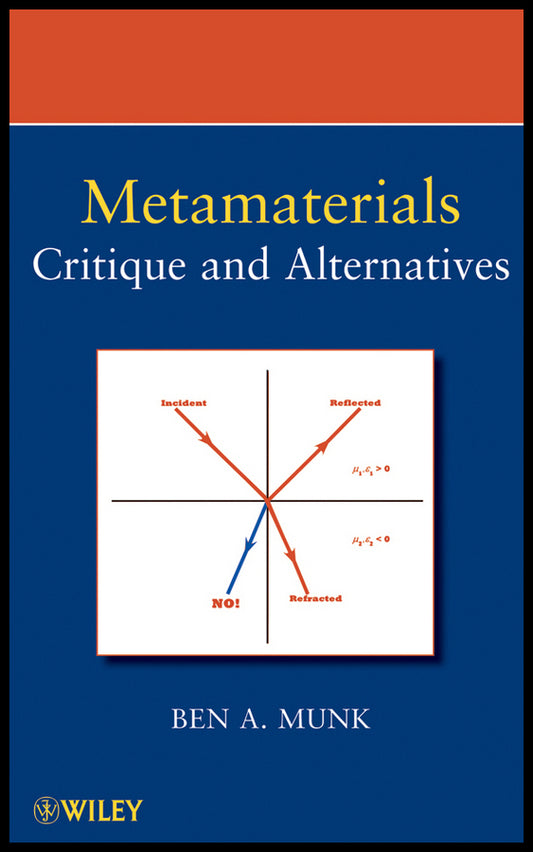 Metamaterials; Critique and Alternatives (Hardback) 9780470377048