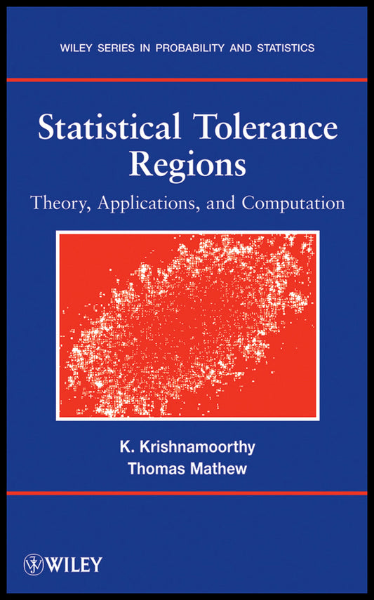 Statistical Tolerance Regions; Theory, Applications, and Computation (Hardback) 9780470380260
