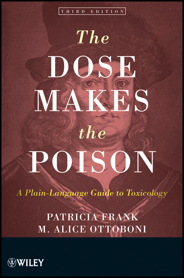 The Dose Makes the Poison; A Plain-Language Guide to Toxicology (Paperback / softback) 9780470381120