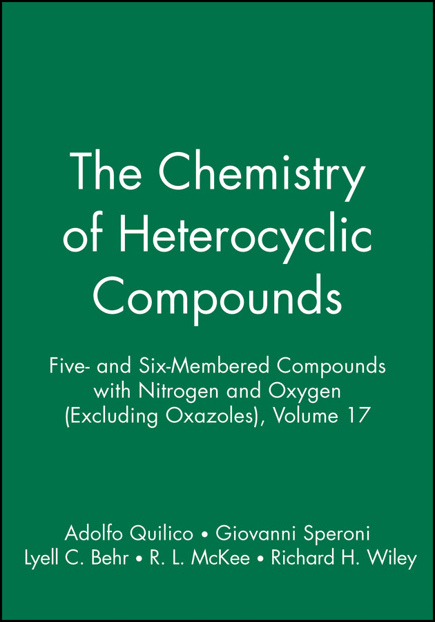 Five- and Six-Membered Compounds with Nitrogen and Oxygen (Excluding Oxazoles), Volume 17 (Hardback) 9780470381489
