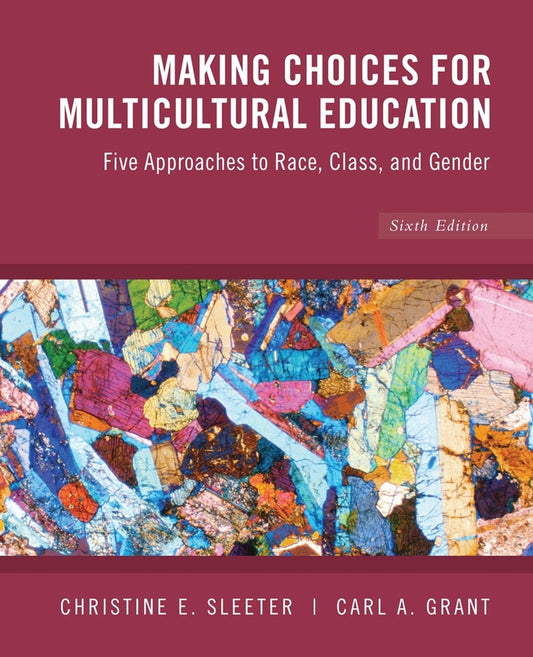 Making Choices for Multicultural Education; Five Approaches to Race, Class and Gender (Paperback / softback) 9780470383698