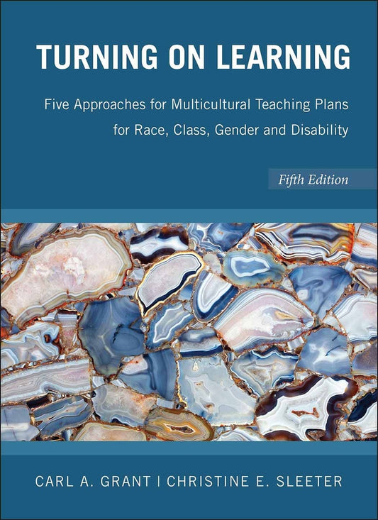 Turning on Learning; Five Approaches for Multicultural Teaching Plans for Race, Class, Gender and Disability (Paperback / softback) 9780470383704