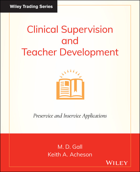 Clinical Supervision and Teacher Development (Paperback / softback) 9780470386248