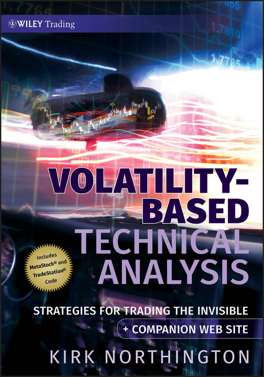 Volatility-Based Technical Analysis, Companion Web site; Strategies for Trading the Invisible (Hardback) 9780470387542