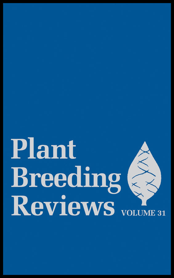 Plant Breeding Reviews, Volume 31 (Hardback) 9780470387627