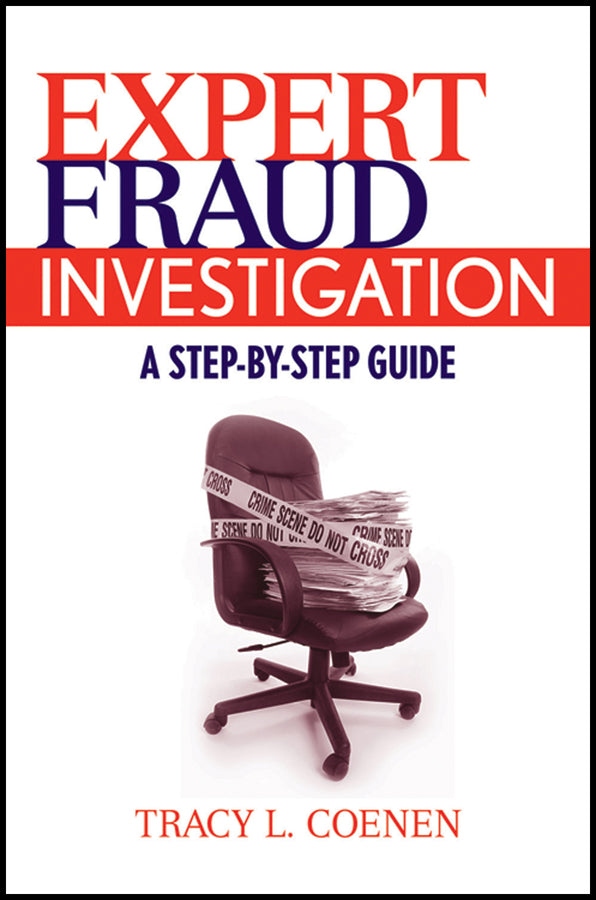 Expert Fraud Investigation; A Step-by-Step Guide (Hardback) 9780470387962