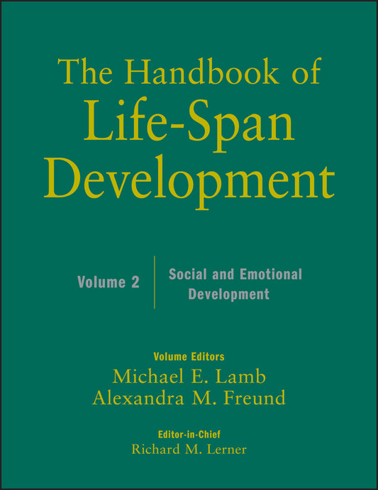 The Handbook of Life-Span Development, Volume 2; Social and Emotional Development (Hardback) 9780470390122