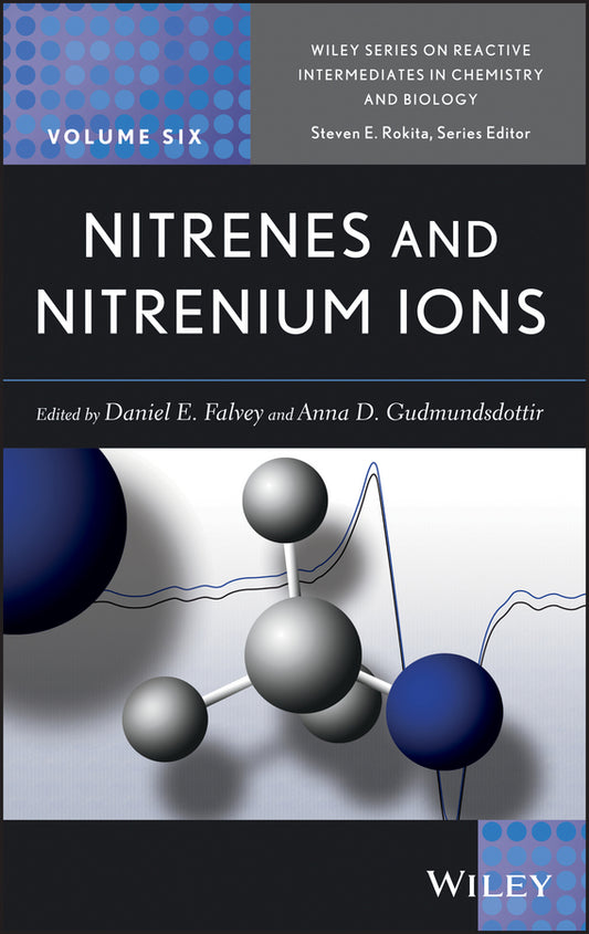Nitrenes and Nitrenium Ions (Hardback) 9780470390597