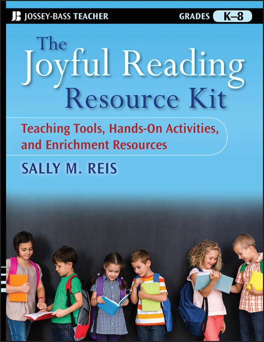 The Joyful Reading Resource Kit; Teaching Tools, Hands-On Activities, and Enrichment Resources, Grades K-8 (Paperback / softback) 9780470391884